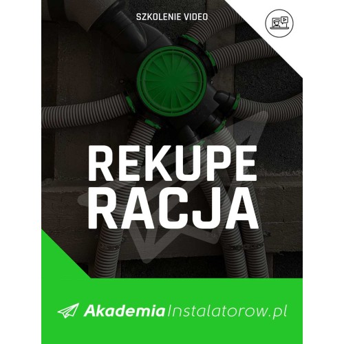 Szkolenie - Rekuperacja. Dobór, montaż, serwis i projektowanie