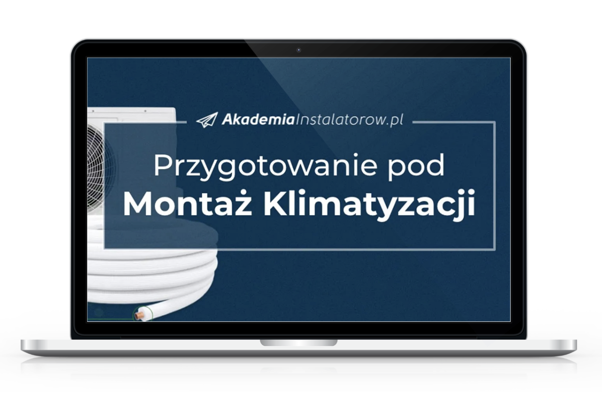 Kurs z przygotowania instalacji pod montaż klimatyzacji - przygotówka