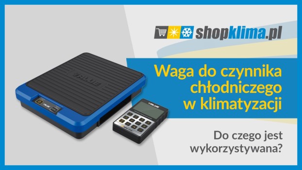waga do czynnika chłodniczego klimatyzacja