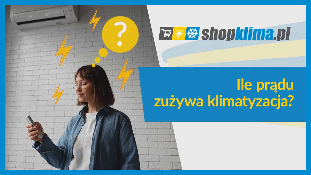 Ile prądu zużywa klimatyzacja?