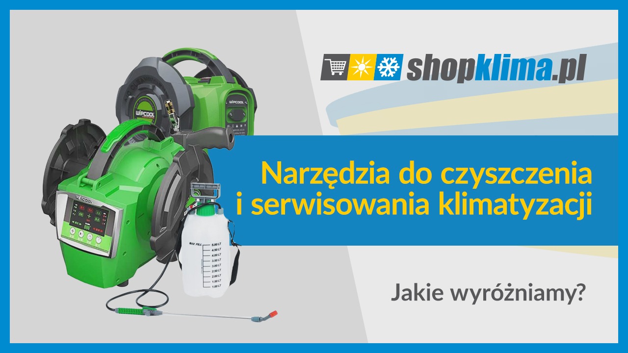 Narzędzia do czyszczenia i serwisowania klimatyzacji – jakie wyróżniamy?