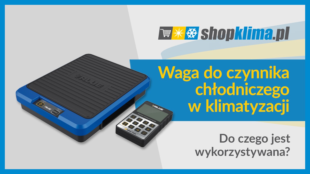 Waga do czynnika chłodniczego w klimatyzacji – do czego jest wykorzystywana?  