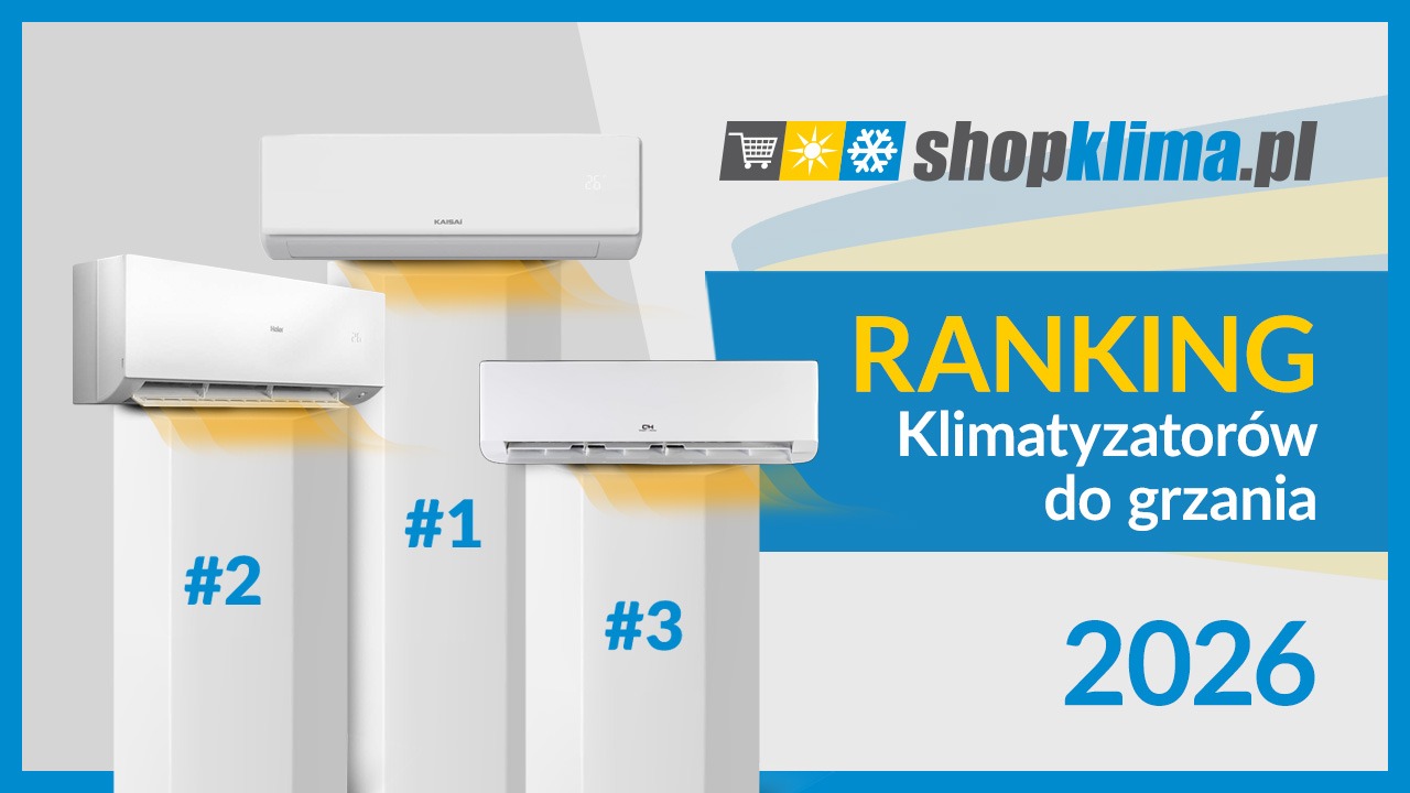 Ranking klimatyzatorów do grzania 2026