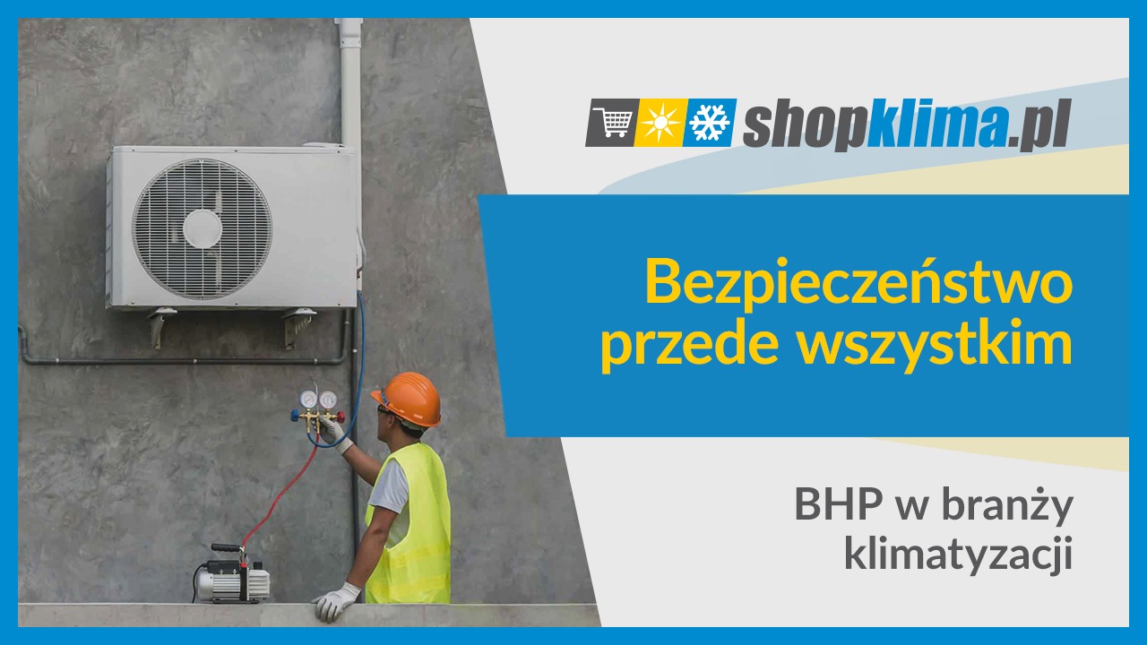 Bezpieczeństwo przede wszystkim – BHP w branży klimatyzacji