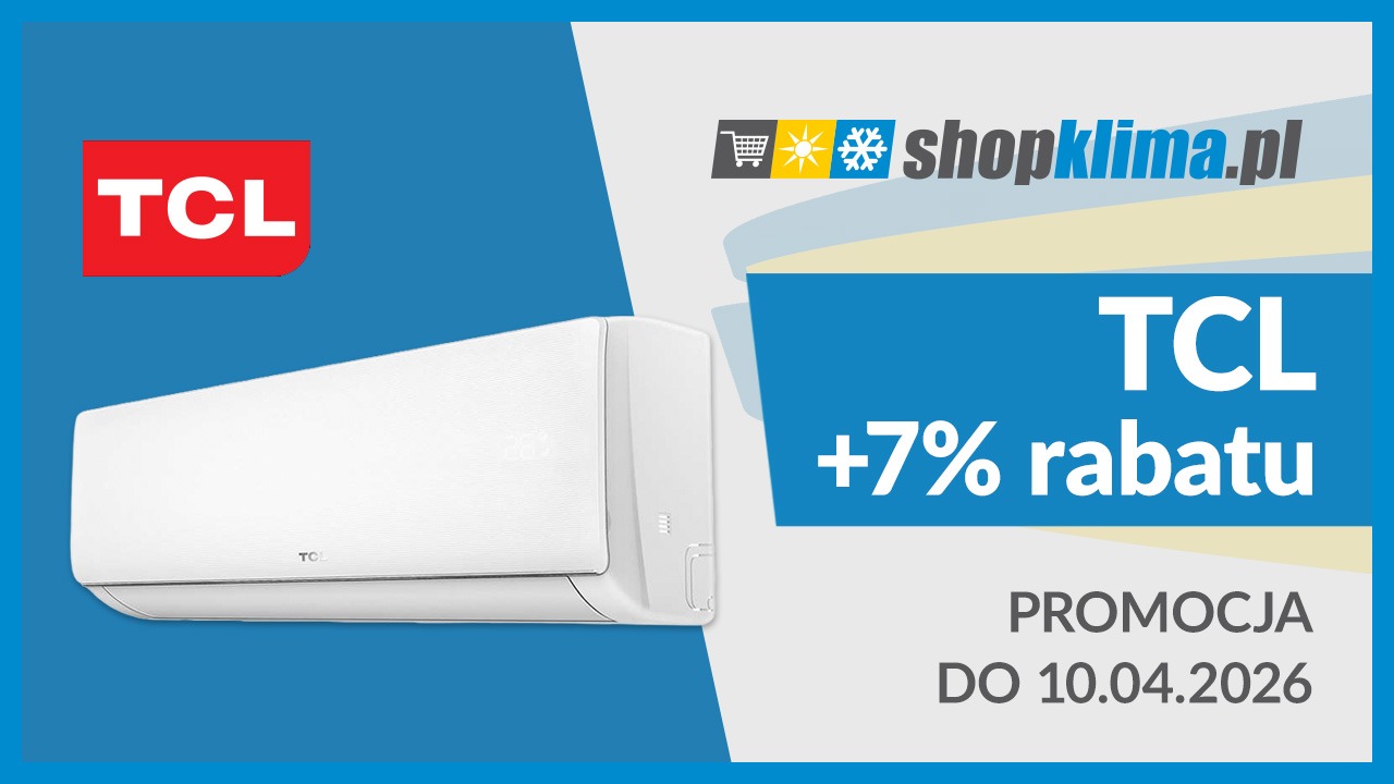 Zwiększony rabat na klimatyzatory TCL – aż +7% dla instalatorów!
