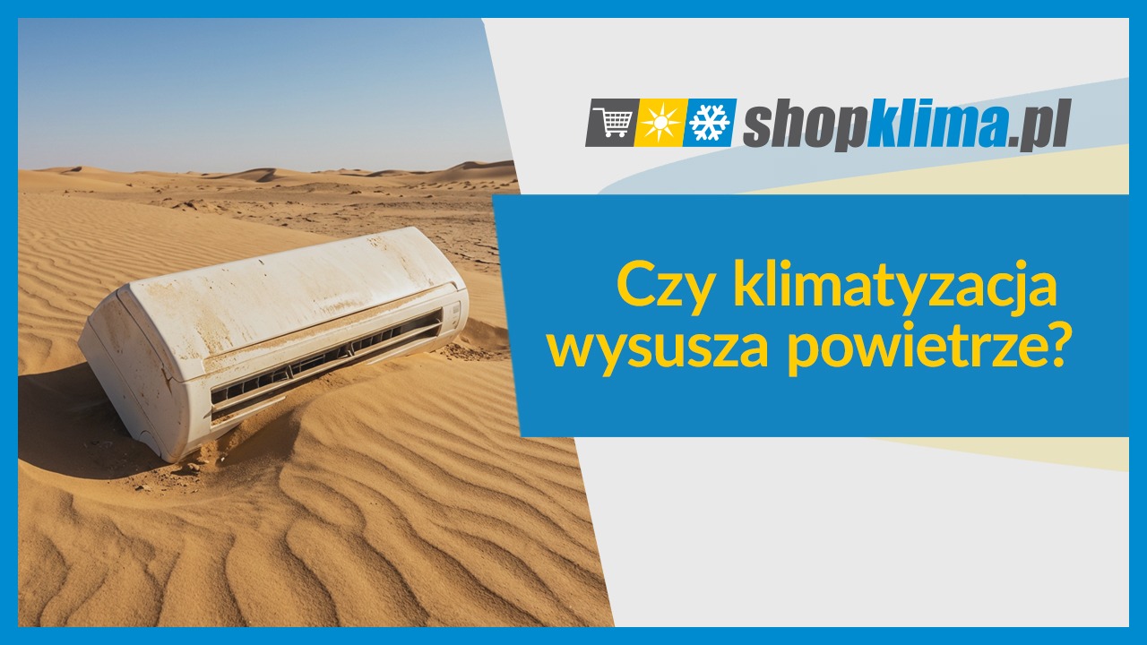 Czy klimatyzacja wysusza powietrze?