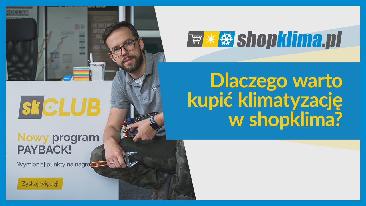 Dlaczego warto kupić klimatyzację w shopklima?